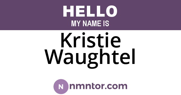 Kristie Waughtel
