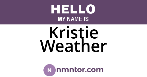 Kristie Weather