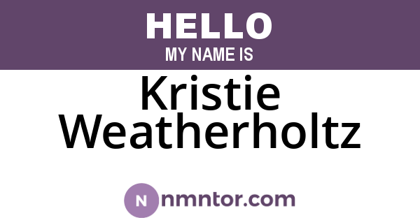 Kristie Weatherholtz