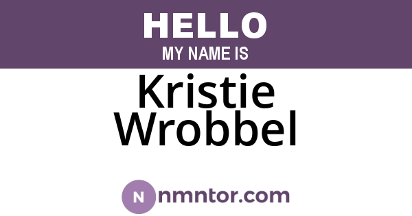 Kristie Wrobbel