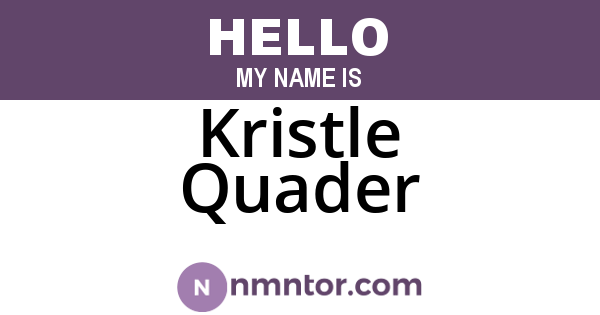 Kristle Quader