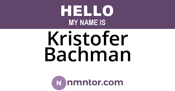 Kristofer Bachman