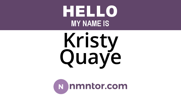 Kristy Quaye