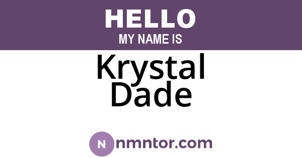 Krystal Dade
