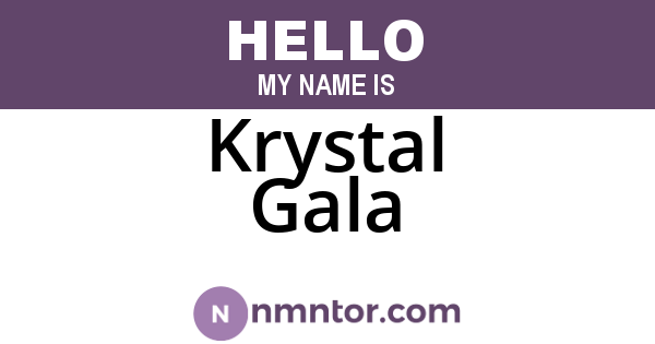 Krystal Gala