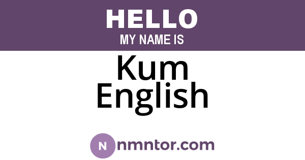 Kum English