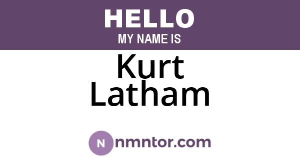 Kurt Latham