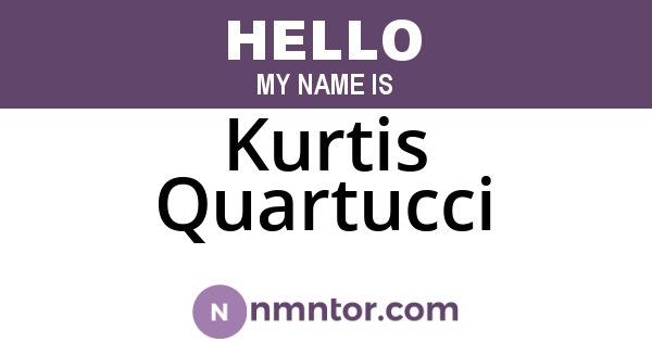 Kurtis Quartucci