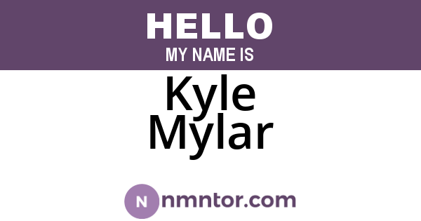 Kyle Mylar