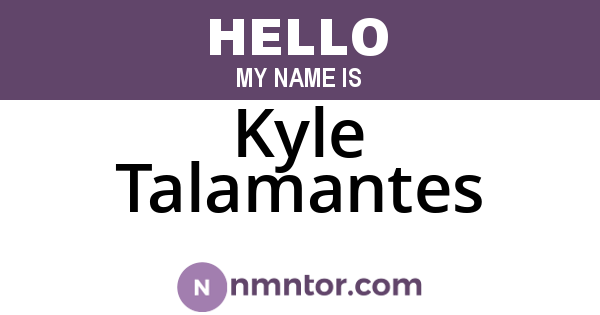 Kyle Talamantes