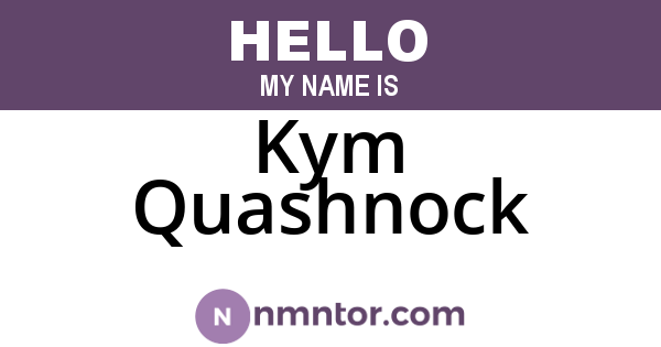 Kym Quashnock
