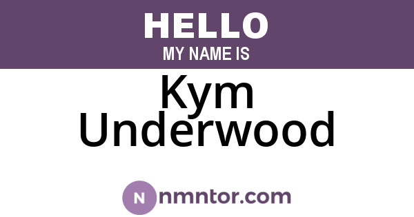 Kym Underwood