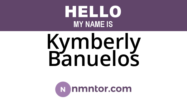 Kymberly Banuelos