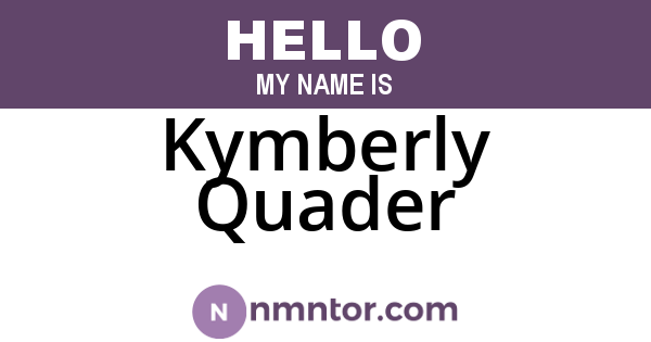 Kymberly Quader