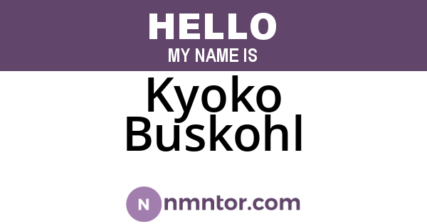 Kyoko Buskohl