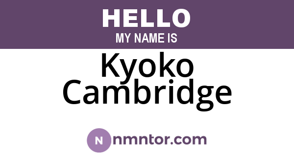 Kyoko Cambridge