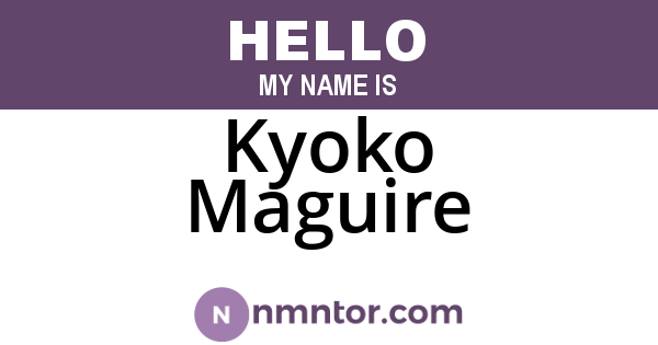 Kyoko Maguire