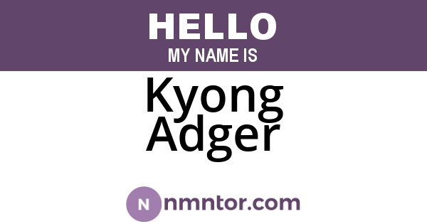 Kyong Adger