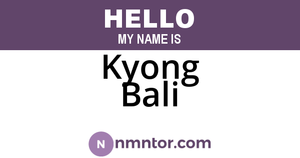 Kyong Bali