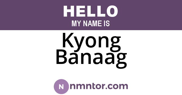 Kyong Banaag