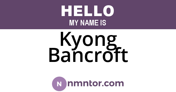 Kyong Bancroft
