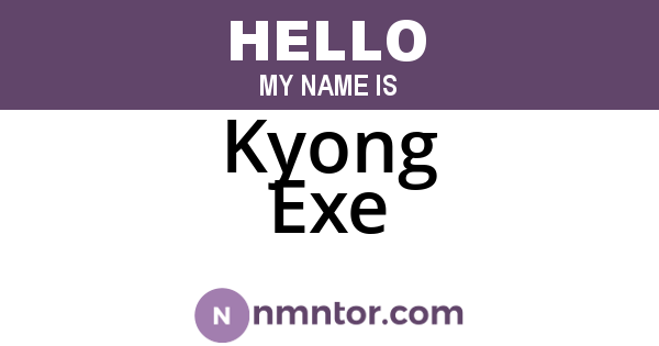 Kyong Exe