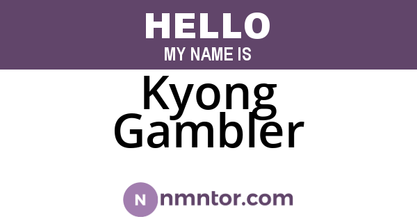 Kyong Gambler