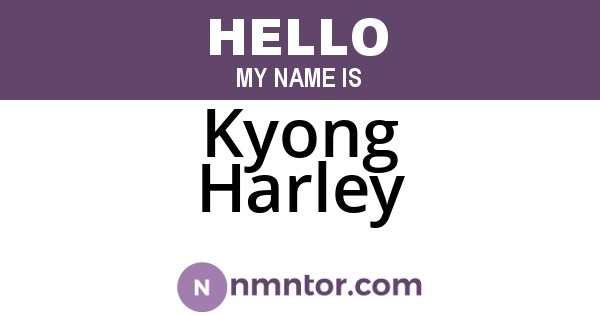 Kyong Harley