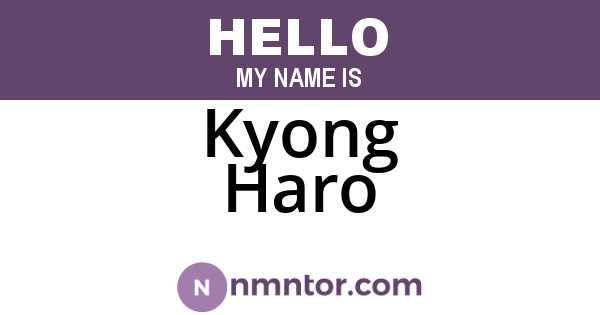 Kyong Haro