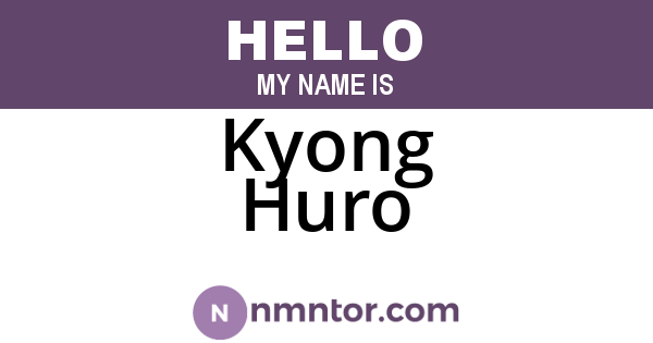Kyong Huro