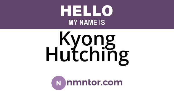 Kyong Hutching