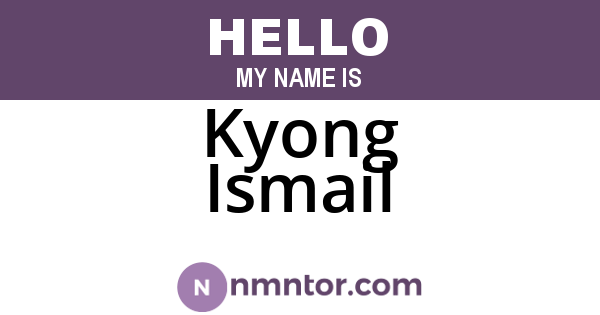 Kyong Ismail
