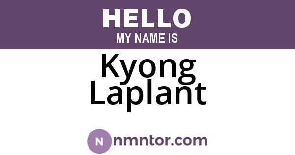 Kyong Laplant
