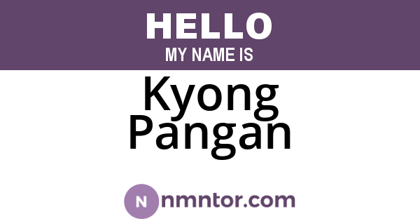 Kyong Pangan