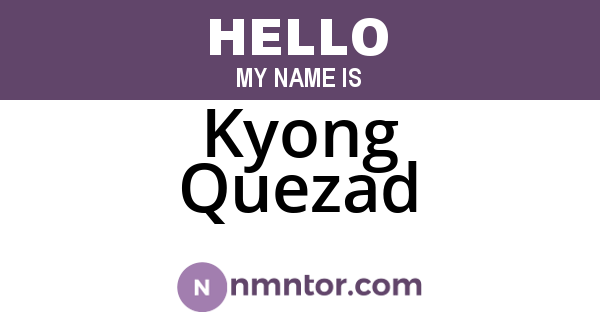 Kyong Quezad