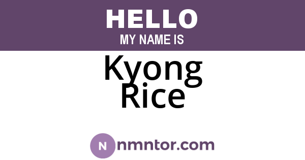 Kyong Rice