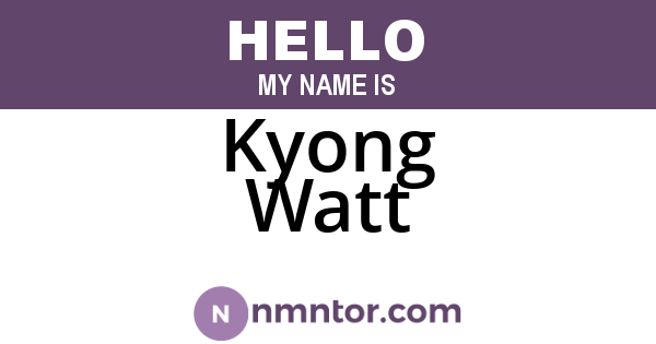 Kyong Watt