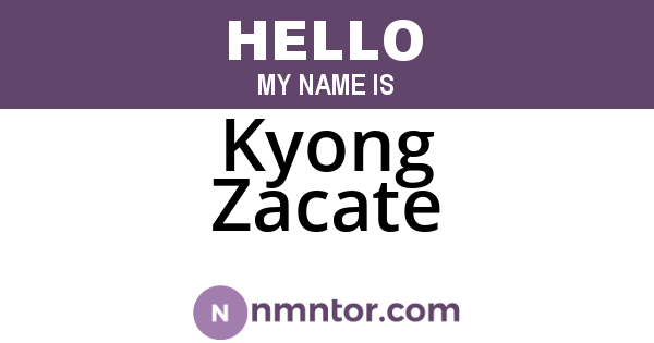 Kyong Zacate