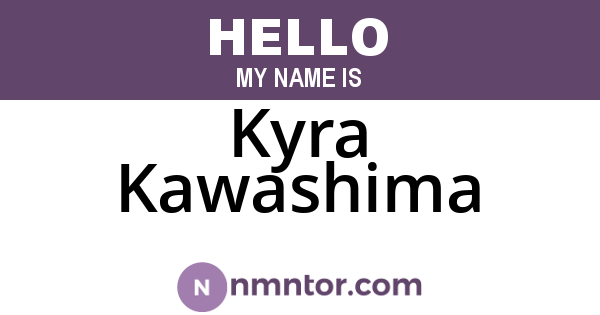 Kyra Kawashima