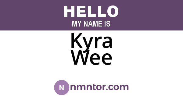 Kyra Wee
