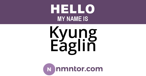 Kyung Eaglin