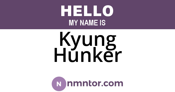 Kyung Hunker