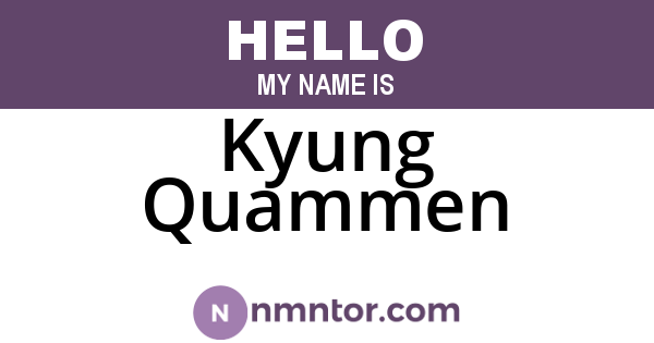 Kyung Quammen