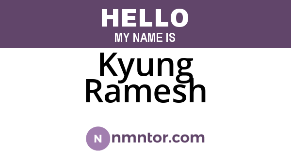 Kyung Ramesh