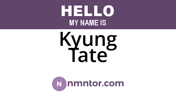 Kyung Tate