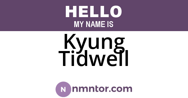 Kyung Tidwell