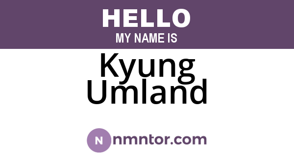 Kyung Umland