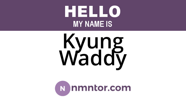 Kyung Waddy