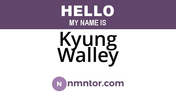 Kyung Walley