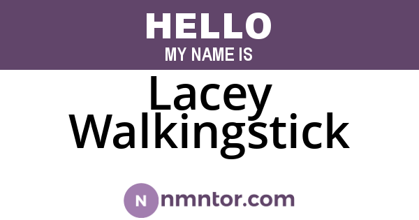 Lacey Walkingstick